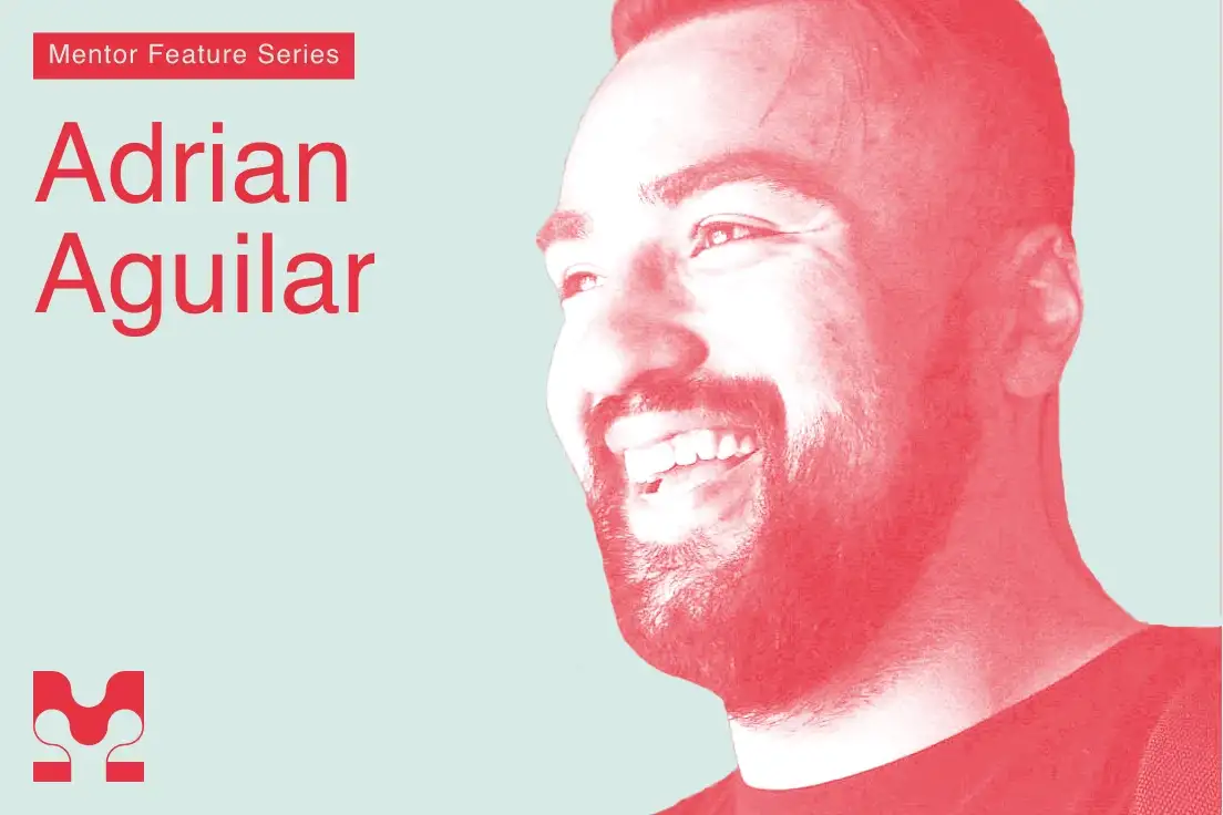 Mentor Feature Series — Adrian Aguilar cover image